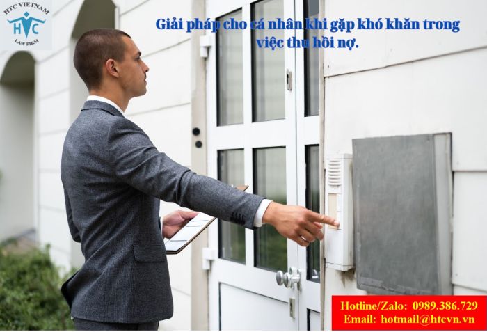 Giải pháp cho cá nhân khi gặp khó khăn trong việc thu hồi nợ